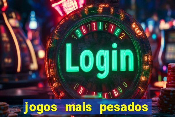 jogos mais pesados para android